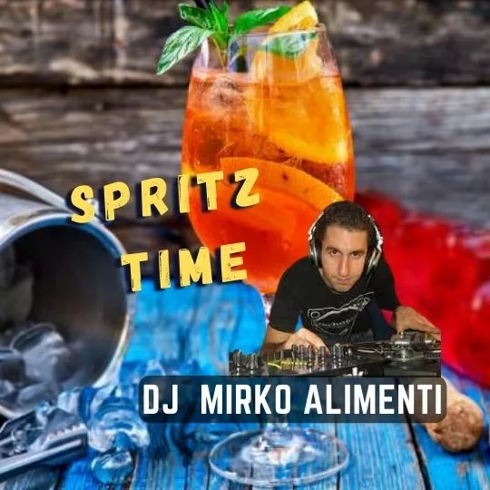 Spritz Time    dj Mirko Alimenti