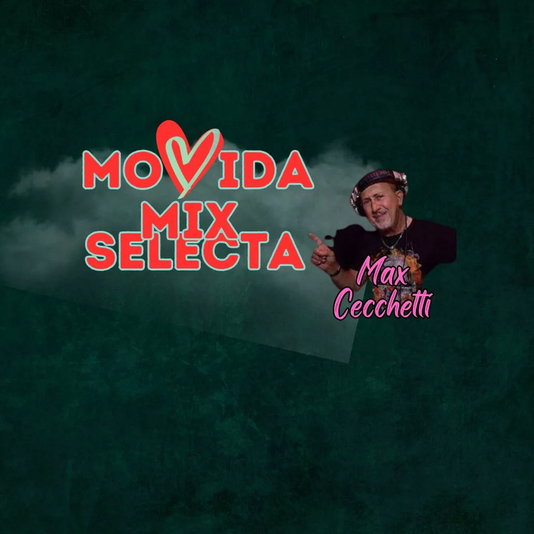 Movida Mix Selecta   dj Max Cecchetti