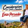 Considerazioni con i piedi a penzoloni – Enzo Persueder