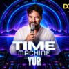 Time Machine – Yup dj